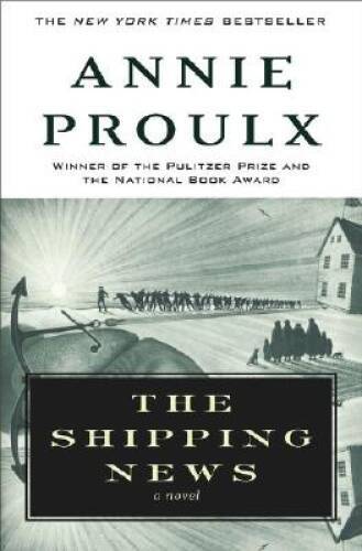 The Shipping News: A Novel – Paperback By Proulx, Annie – ACCEPTABLE