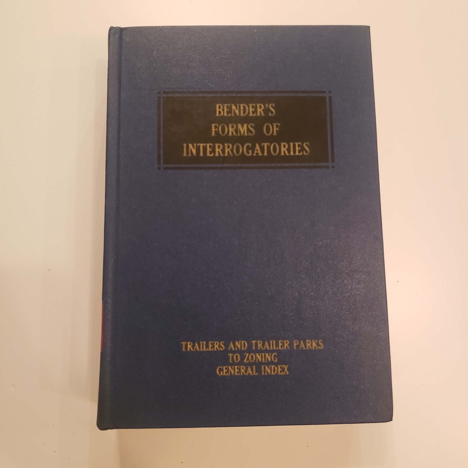 Vol 10 VTG Benders Forms of Interrogatories Supplements Law Statute Reference
