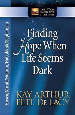 Finding Hope When Life Seems Dark: Hosea, – 9780736918251, Kay Arthur, paperback