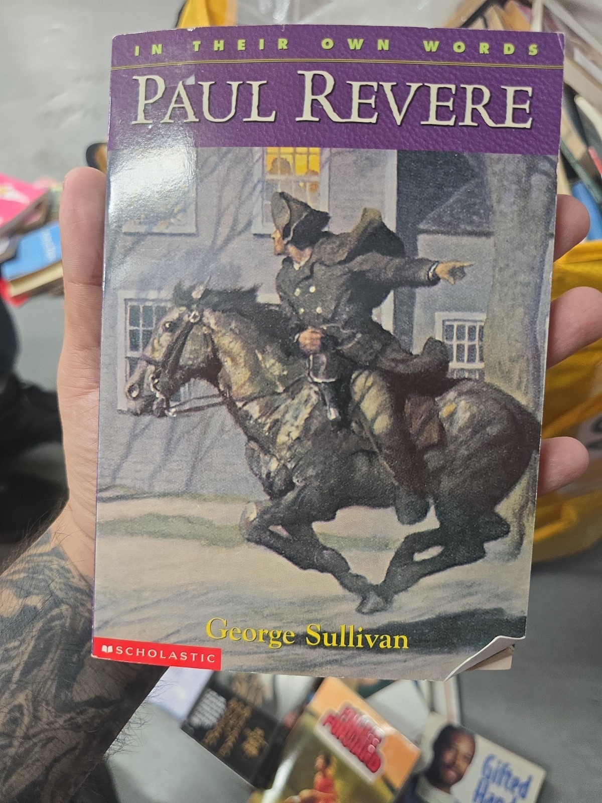 Paul Revere In Their Own Words by George Sullivan Biography