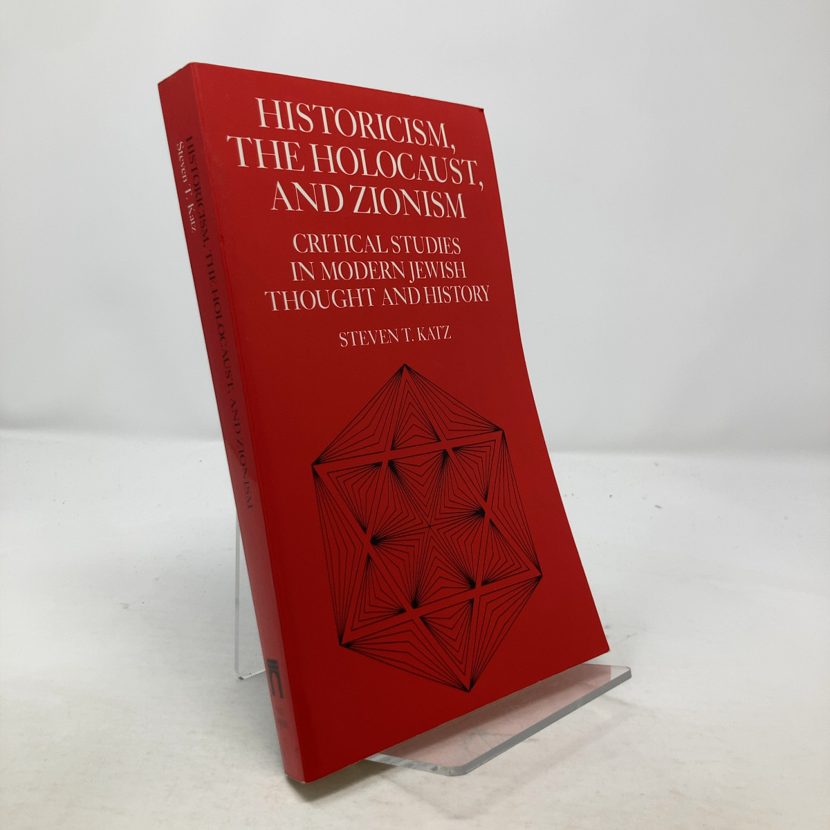 Historicism, the Holocaust, and Zionism by Steven T. Katz PB First Thus Very Go