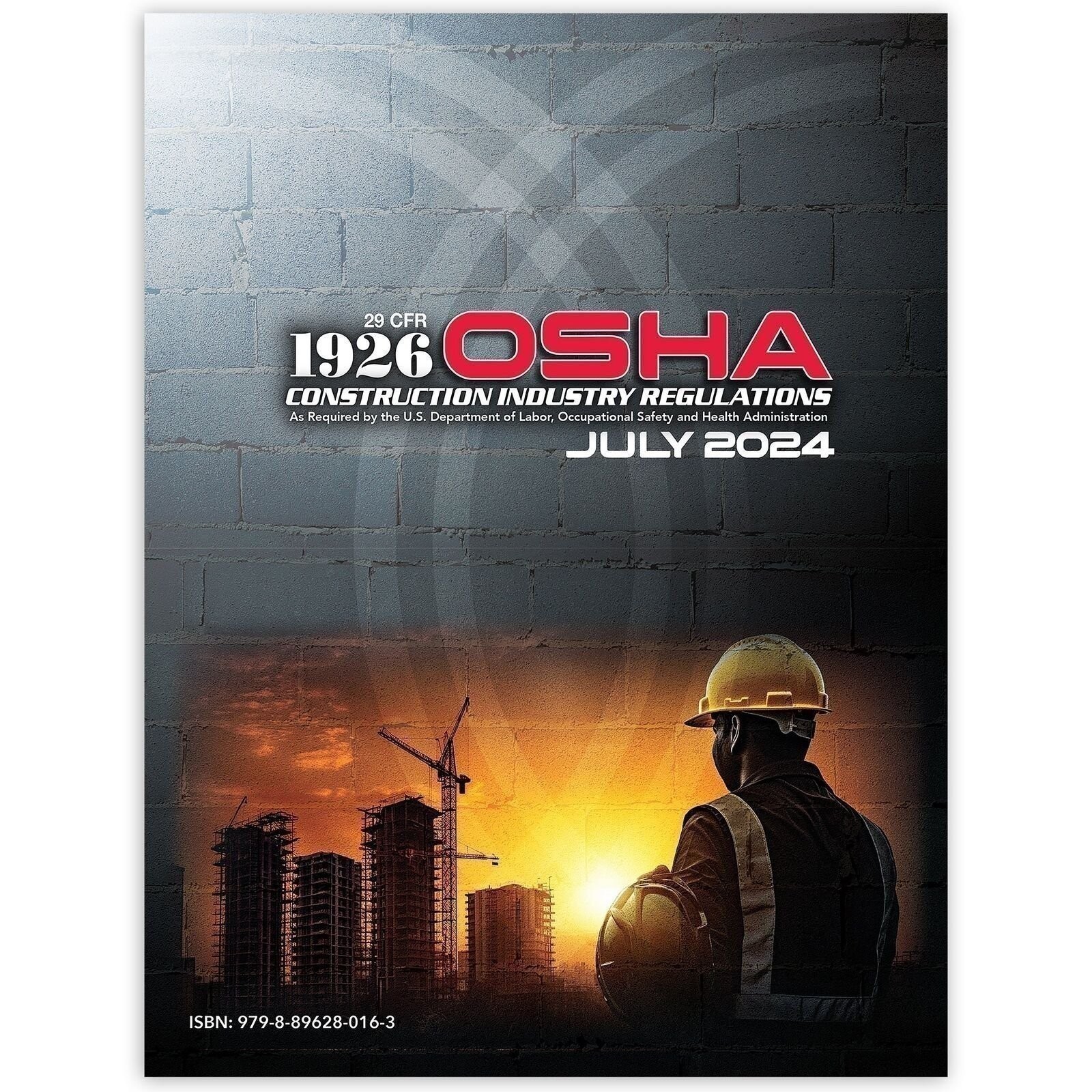 29 CFR 1926 OSHA Construction Industry Regulations July 2024 – Black Print