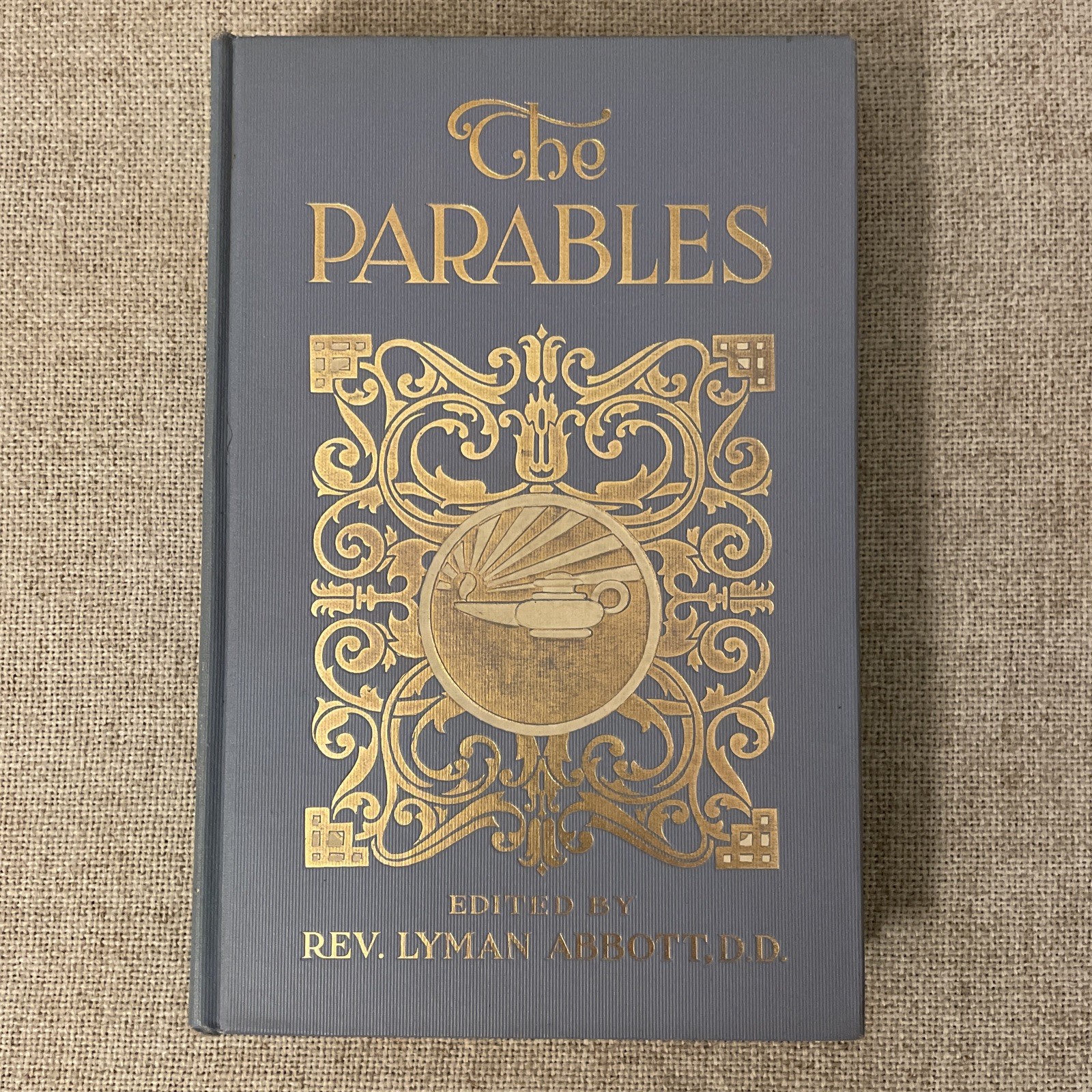 The Parables by Lyman Abbott 1907 Hardcover Illustrated First Edition
