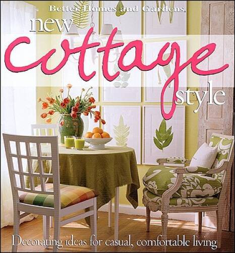 New Cottage Style : Decorating Ideas for Casual, Comfortable Living – VERY GOOD