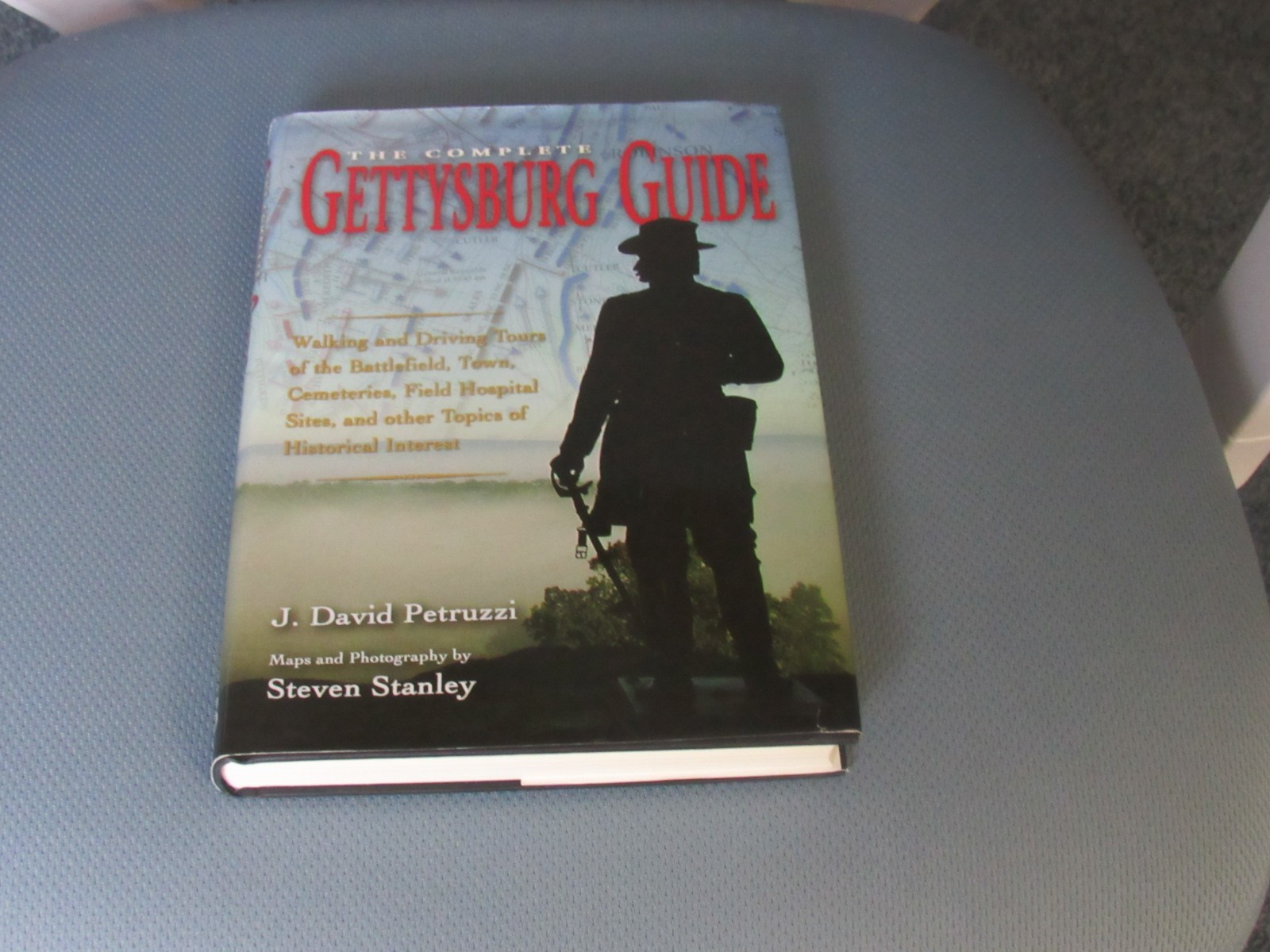 Complete Gettysburg Guide: Walking and Driving Tours by J.David Petruzzi – HC