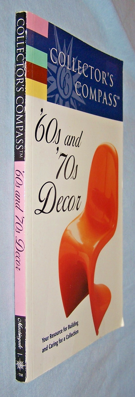 Collector’s Compass: 60S and ’70s Decor PB-2001-128 pages