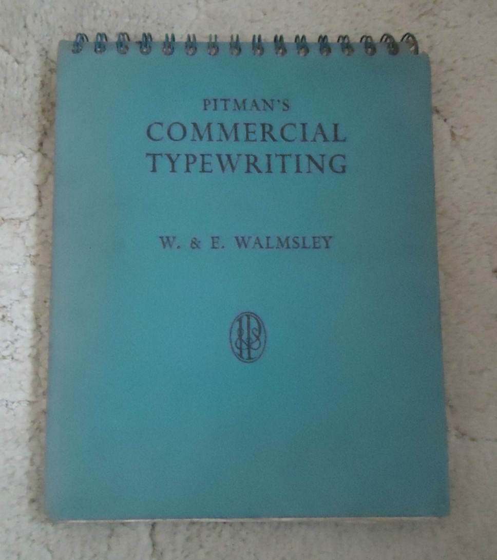 Pitman’s Commercial Typewriting – HB Book W & E Walmsley 4th Fourth edition (D)