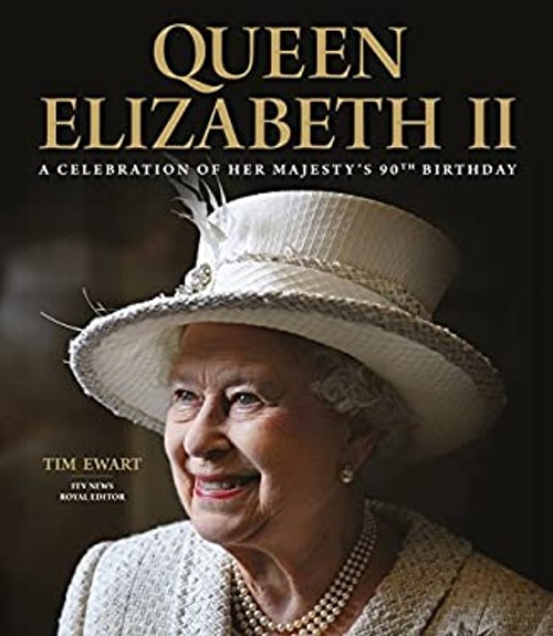 Queen Elizabeth II: A Celebration of Her Majesty’s 90th Birthday