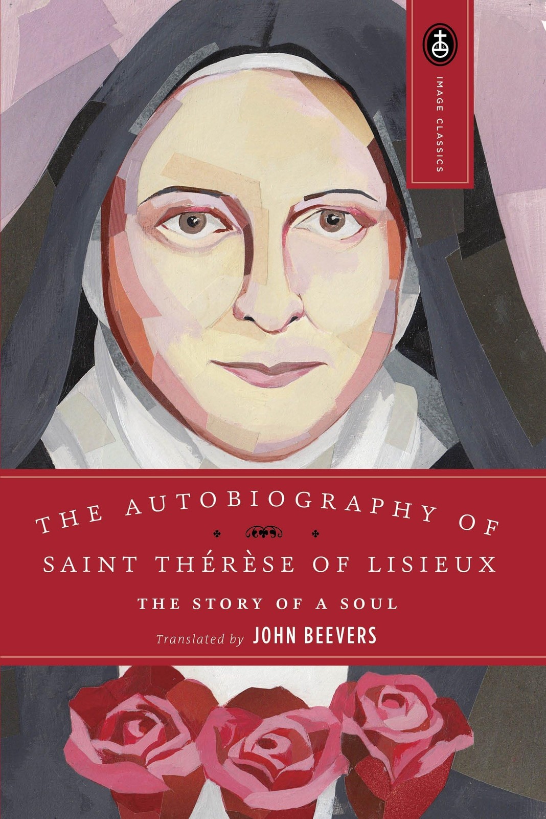 The Autobiography of Saint Therese of Lisieux: The Story of a …