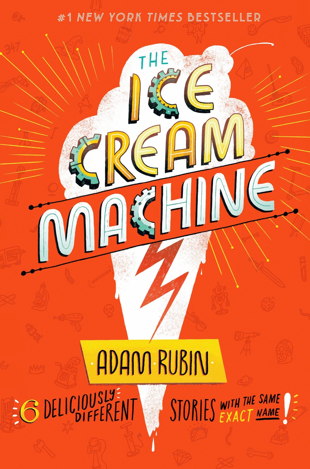 The Ice Cream Machine: 6 Deliciously Different Stories with the Same Exact N…