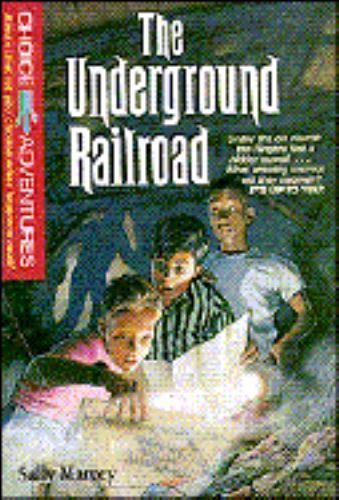 The Underground Railroad; Choice Adventures- 0842350276, Sally Marcey, paperback