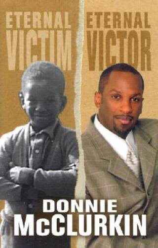 Eternal Victim, Eternal Victor – Hardcover By McClurkin, Donnie – VERY GOOD