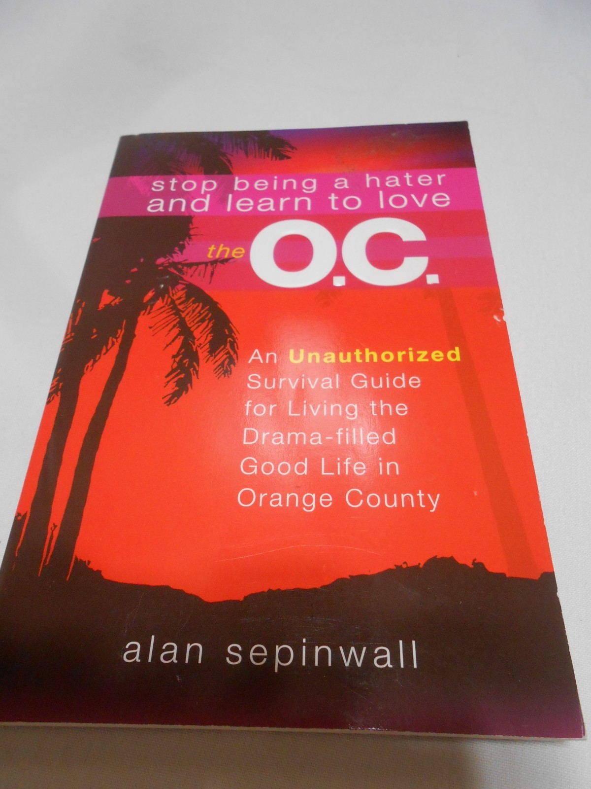 NEW PB LEARN TO LOVE THE O.C. w/ PICTURES SEPINWALL 📘 SALE 0.99
