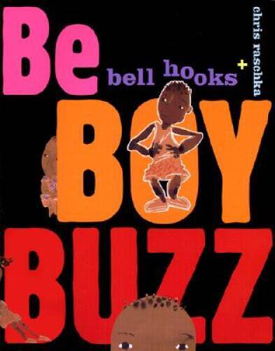 Be Boy Buzz – Hardcover By Hooks, Bell – GOOD