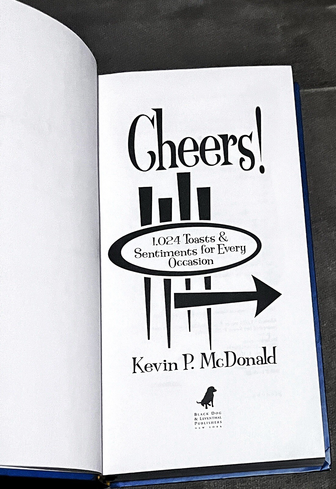 Cheers! 1024 Toasts & Sentiments for Every Occasion Kevin P. McDonald VG HC Book
