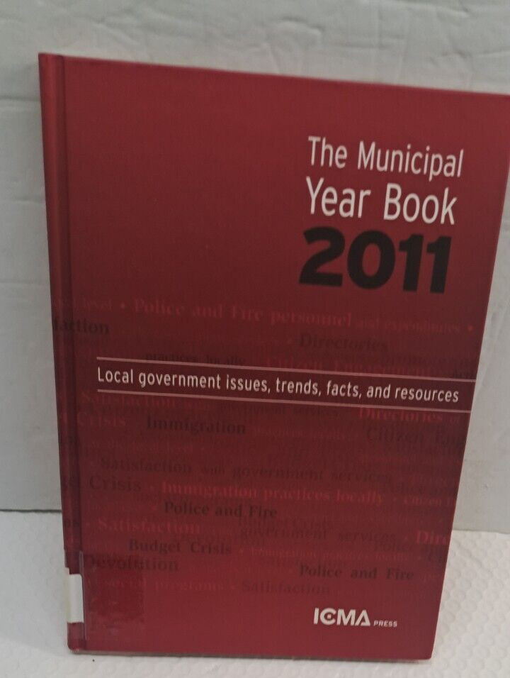 The Municipal Year Book 2011 Hardcover IBSN: 978-0-87326-766-3