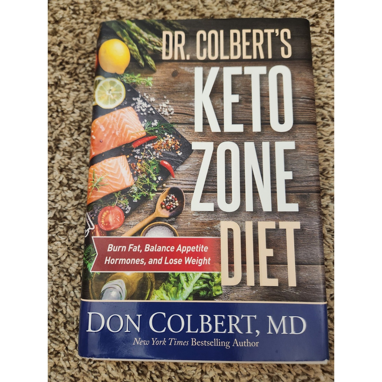 Dr. Colbert’s Keto Zone Diet Hardcover Don Colbert MD Worthy Publishing