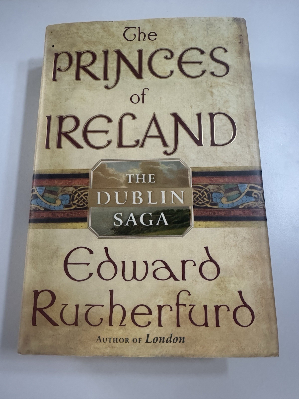 “PRINCES OF IRELAND” DUBLIN SAGA By Edward Rutherfurd – 1st Edition HC,776 pages