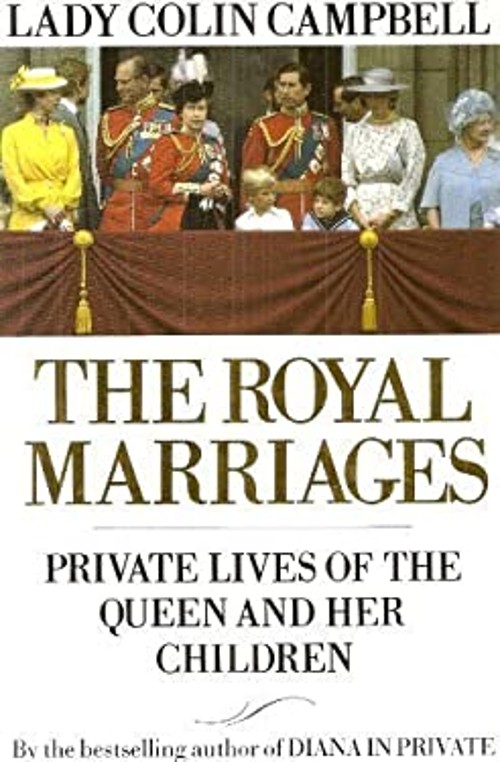 The Royal Marriages Hardcover Lady Colin Campbell