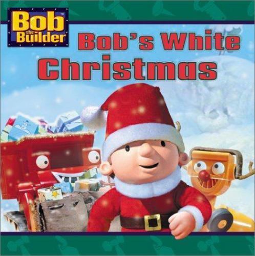 Bob’s White Christmas; Bob the Builder – 0689844360, Alison Inches, hardcover
