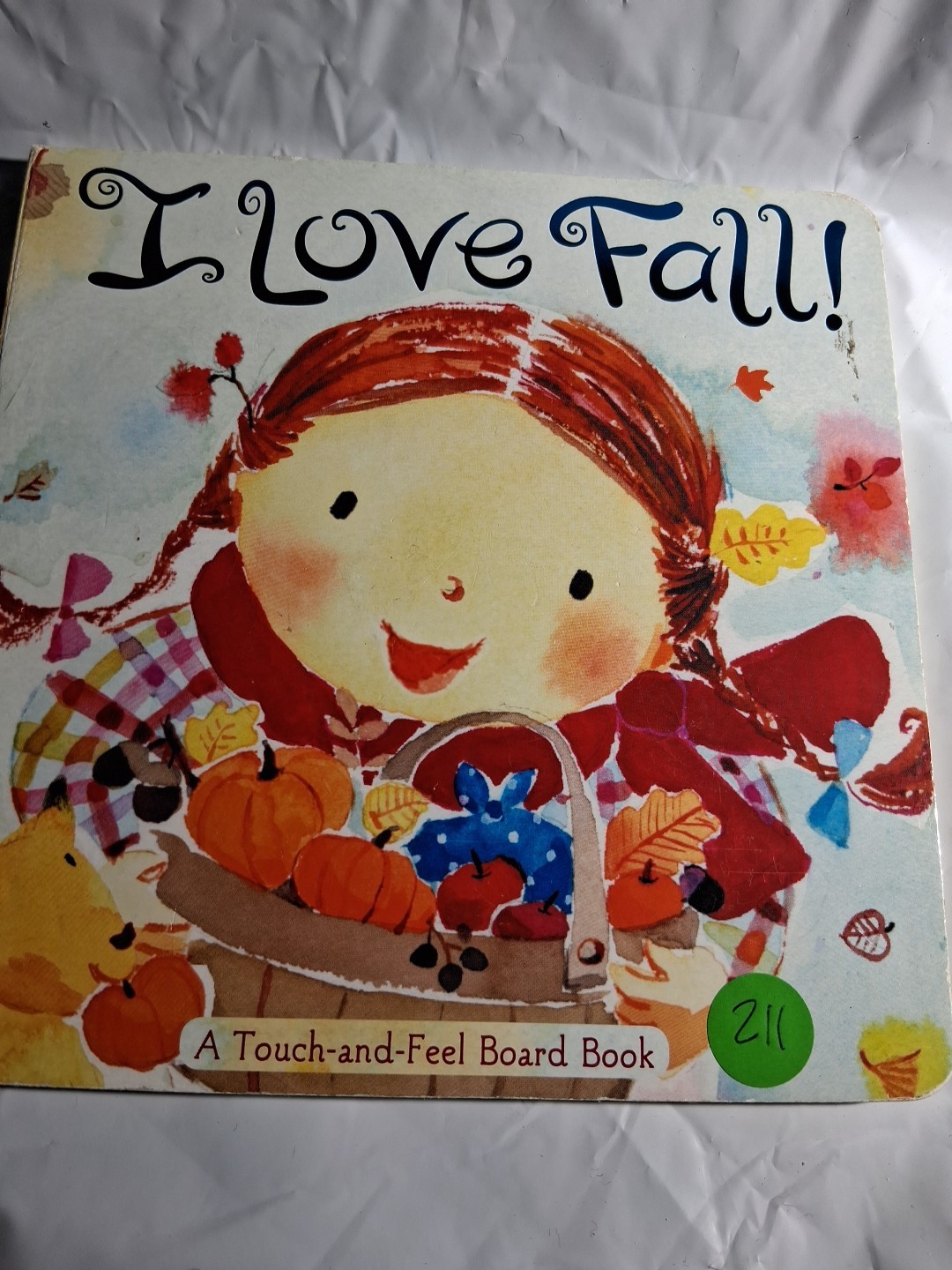 I Love Fall! : A Touch-And-Feel Board Book by Alison Inches (2009, Children’s…