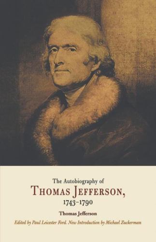 The Autobiography of Thomas Jefferson, 1743-17- paperback, 0812219015, Jefferson