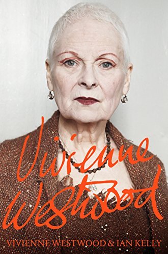 Vivienne Westwood By Vivienne Westwood, Ian Kelly. 9781447254140