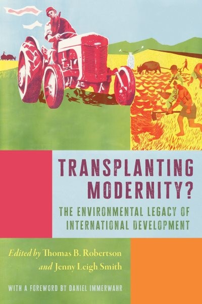 Transplanting Modernity? : The Environmental Legacy of International Developm…