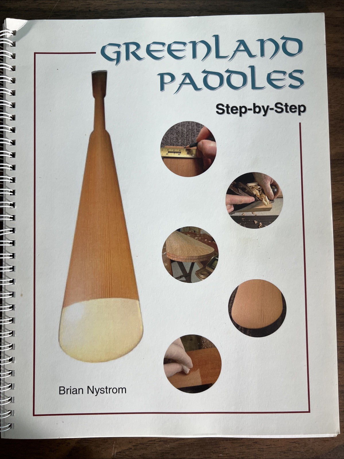 Greenland Paddles Step-by-Step by Brian Nystrom PB GP Basic Woodworking Skills