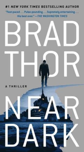 Near Dark: A Thriller (19) (The Scot Harvath Series) By Thor, Brad – ACCEPTABLE