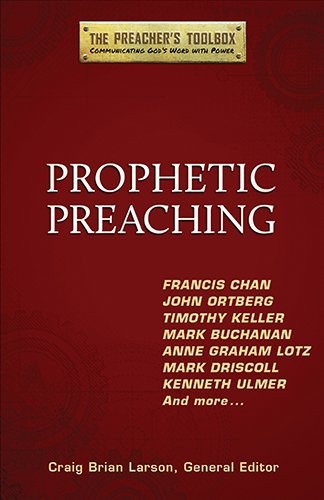 Prophetic Preaching (Preacher’s Toolbox)