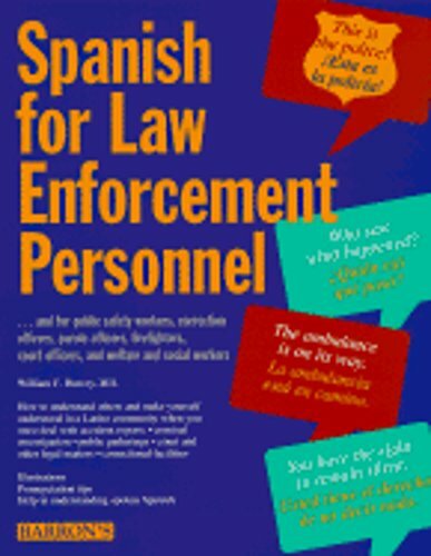 Spanish for Law Enforcement Personnel by Wiliam C Harvey M S: New
