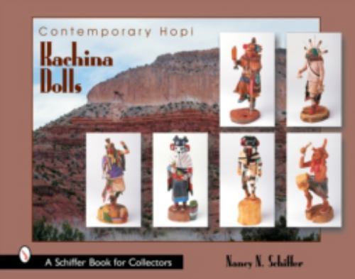 Contemporary Hopi Kachina Dolls (Schiffer Book for Collectors), Schiffer, Nancy,