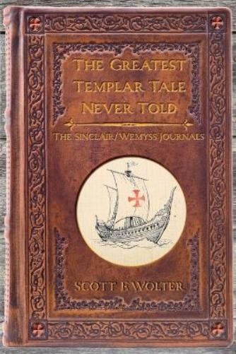 Scott F Wolter The Greatest Templar Tale Never Told (Paperback) (UK IMPORT)