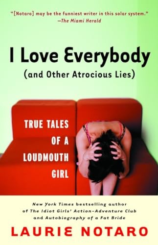 I Love Everybody (and Other Atrocious Lies): True Tales of a Lo – VERY GOOD