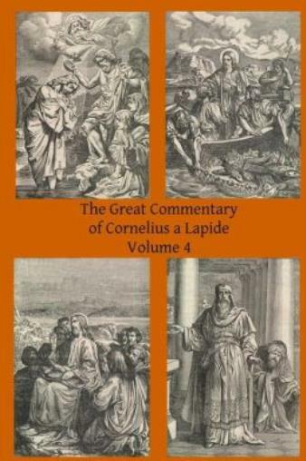 The Great Commentary Of Cornelius A Lapide