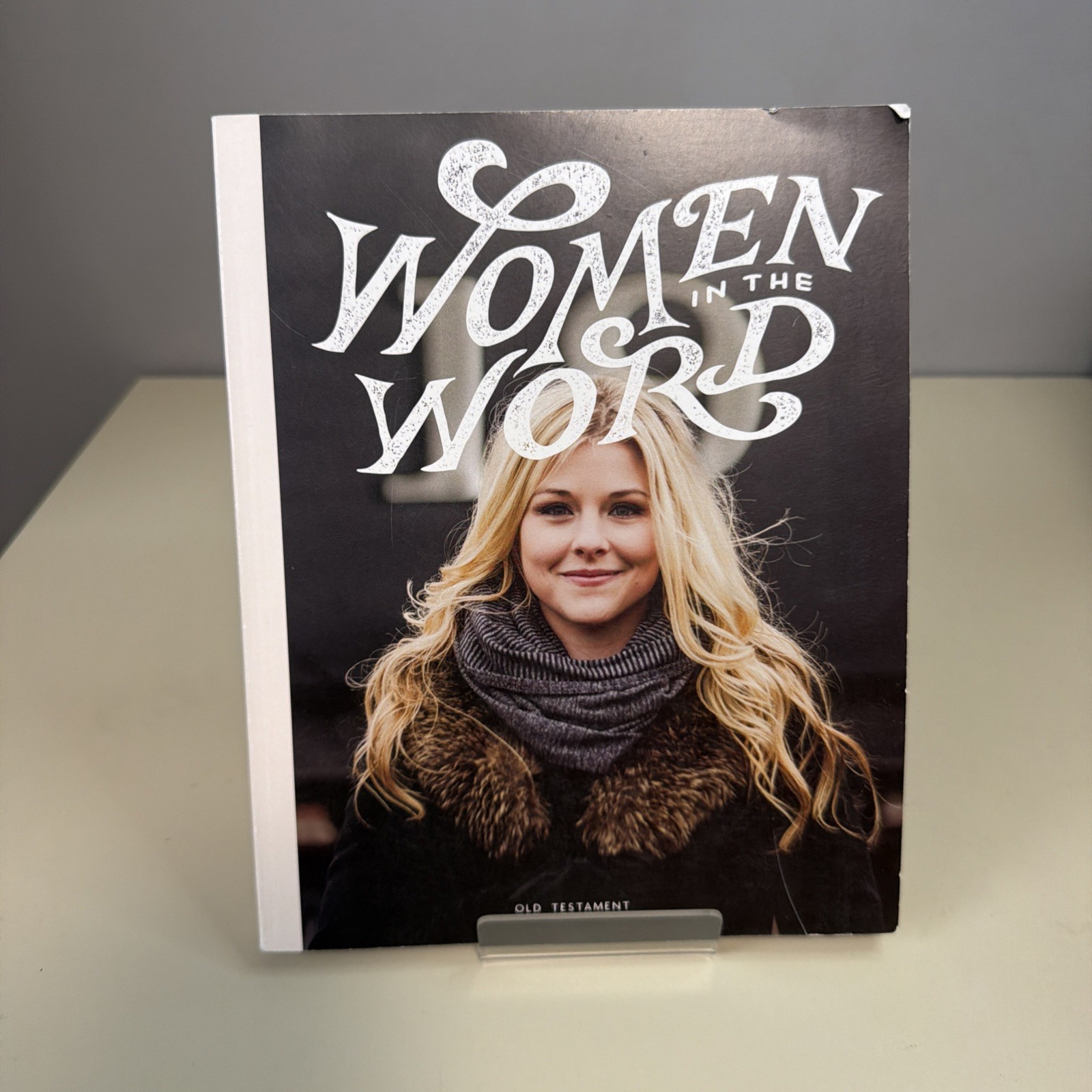 Women In the Word : Old and New Testament: by She Reads Truth 2015