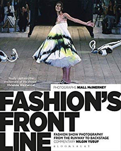 Fashion’s Front Line : Fashion Show Photography from the Runway t