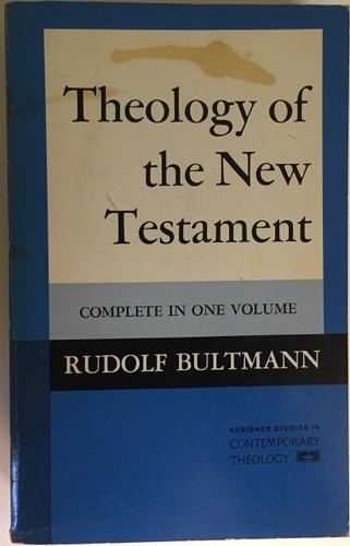 Theology of the New Testament (Scribner studies in contemporary theology) by Bul