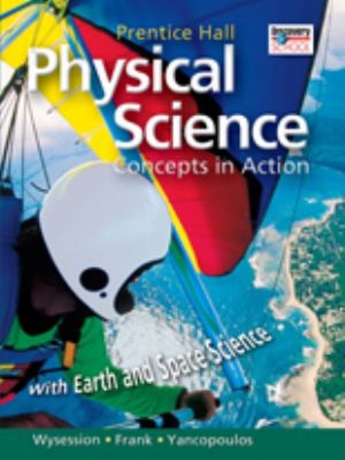 HIGH SCHOOL PHYSICAL SCIENCE: CONCEPTS in ACTION W/EARTH and SPAC