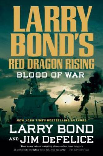 Larry Bond’s Red Dragon Rising: Blood of War – Hardcover By Bond, Larry – GOOD