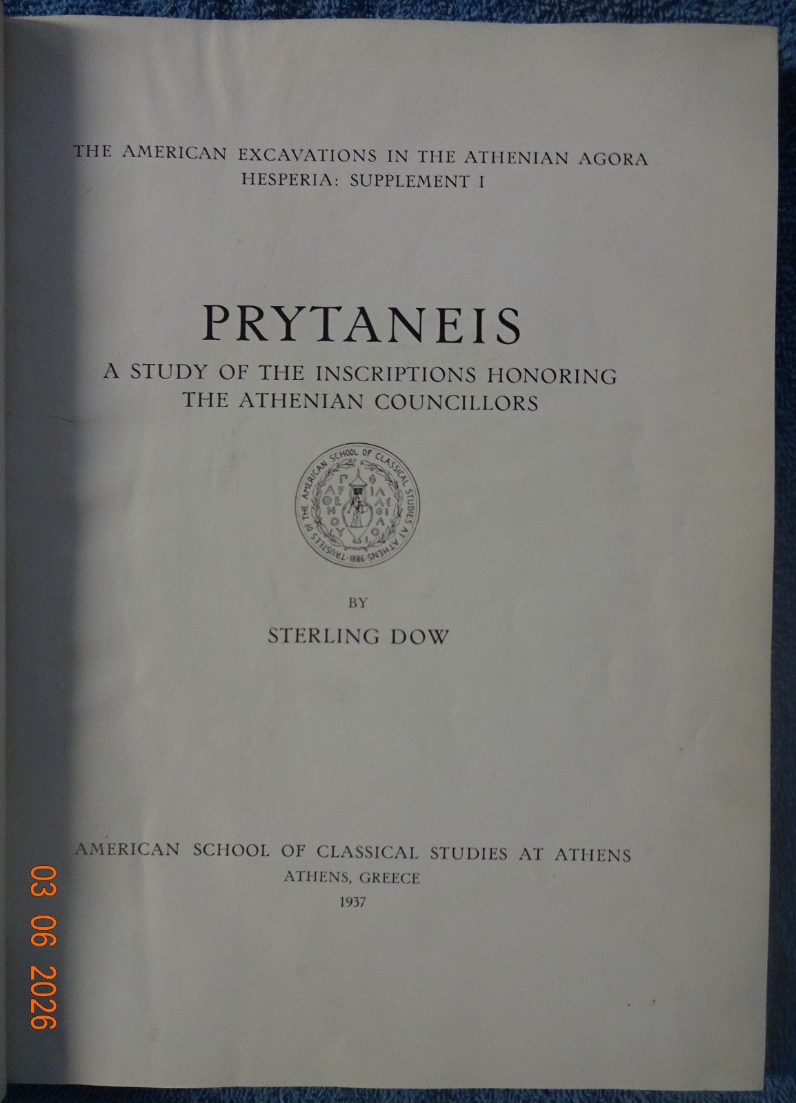 Prytaneis, by Sterling Dow, Athens archeology 1937. HC, Original edition.