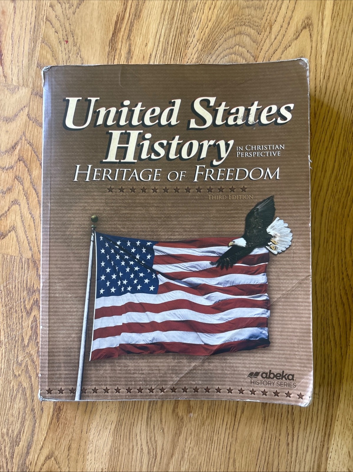United States History In Christian Perspective Heritage of Freedom 3rd Edition