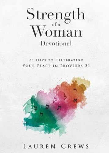 Strength of a Woman Devotional: 31 Days – Paperback, by Crews Lauren – Very Good