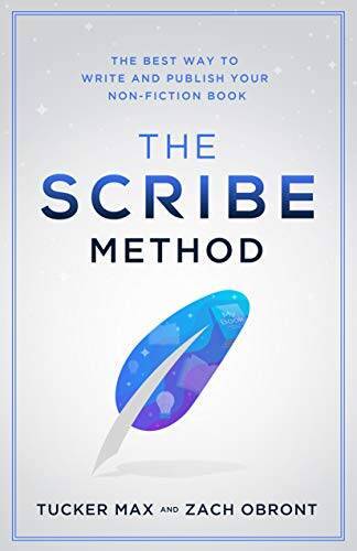 The Scribe Method: The Best Way to Write and Publish Your Non-Ficti – GOOD