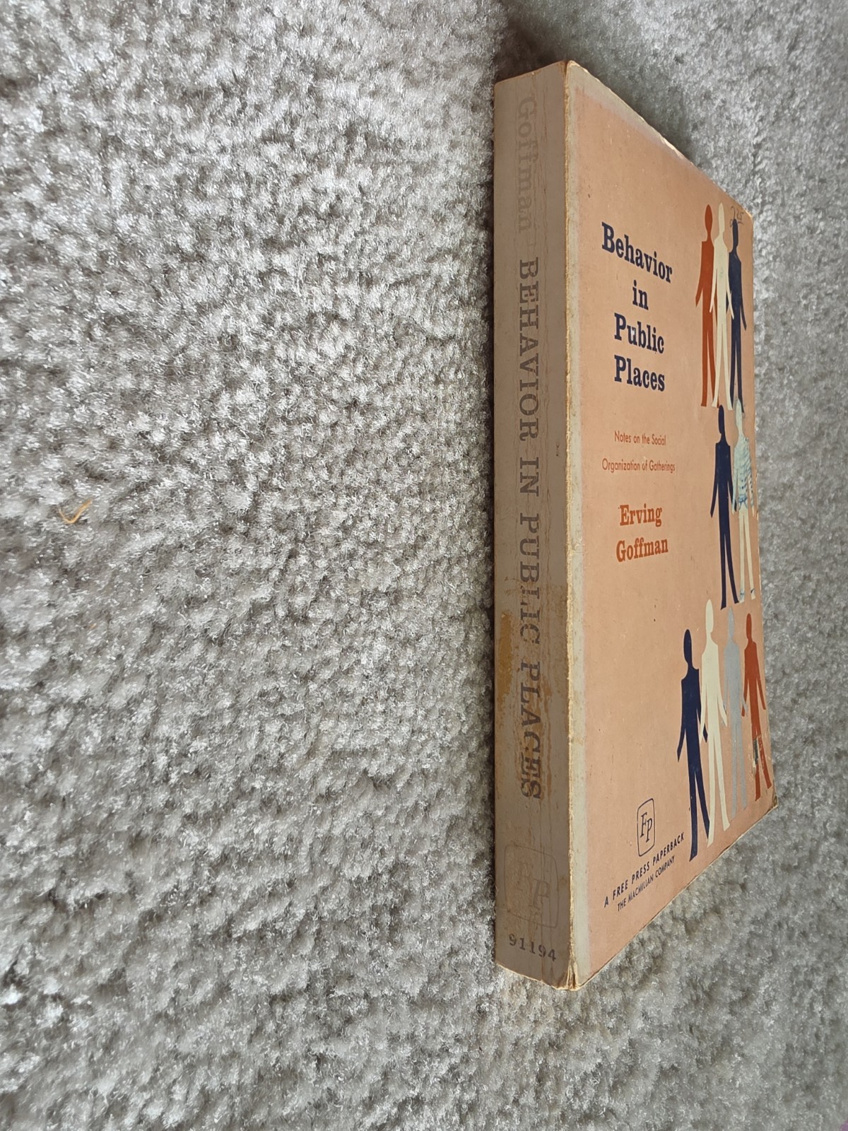 Behavior in Public Places. by Erving Goffman. 1969. Vintage