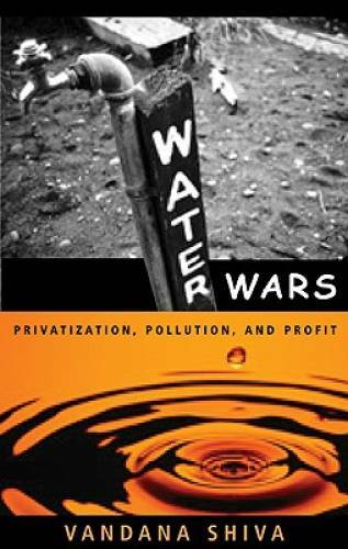 Water Wars: Privatization, Pollution, and Profit – Paperback – GOOD