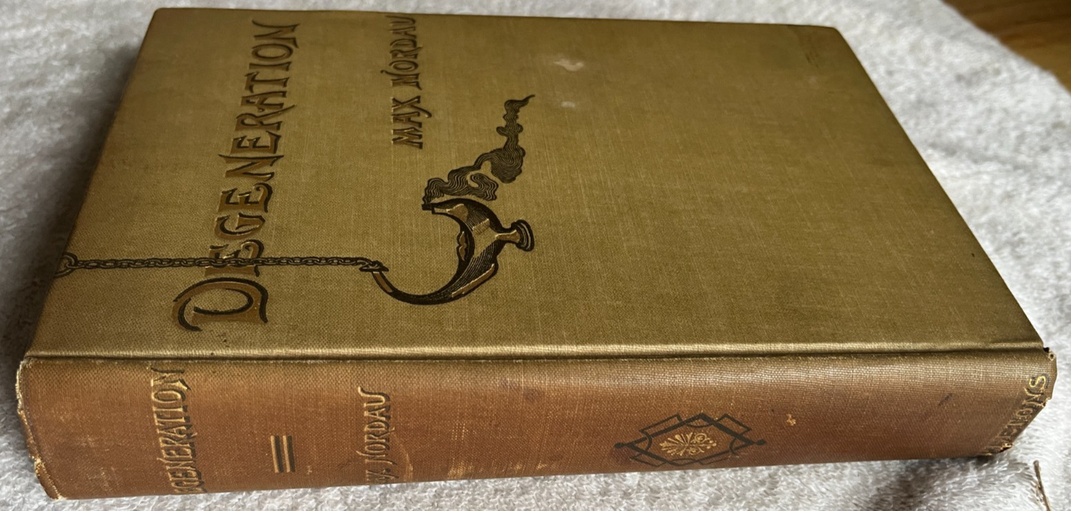 Degeneration book Max Nordau 1905 degerate art mysticism philosophy society ills