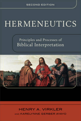 Hermeneutics: Principles and Processes of Biblical Interpretation – VERY GOOD
