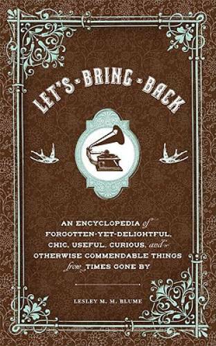 Let’s Bring Back… – Hardcover By Blume, Lesley M. M. – GOOD